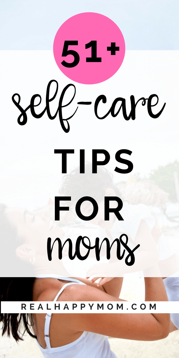 Need ideas for self care? Check out these 50+ women awesome self care tips for moms. self care | self care tips for busy moms | self-care | self care ideas | self care for women