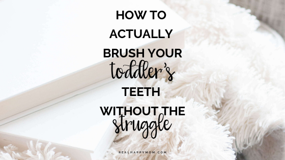 How to Actually Brush Toddler’s Teeth Without the Struggle