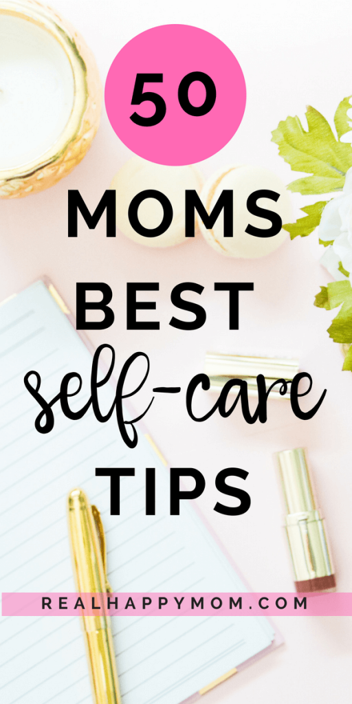 self care tips for moms -self care ideas for moms