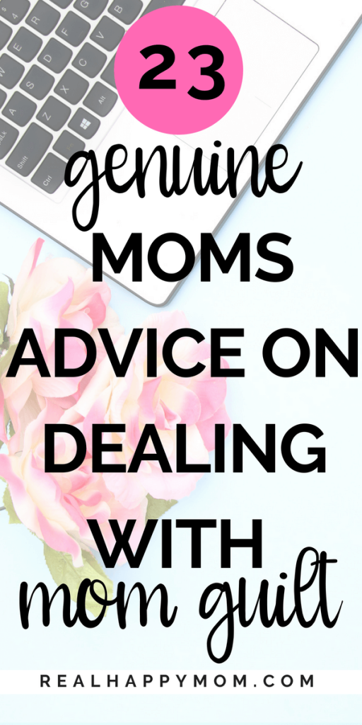 Mom guilt is real! You don't have to let it ruin your day. Check out this post to learn from 23 other moms on how they are dealing with mom guilt.