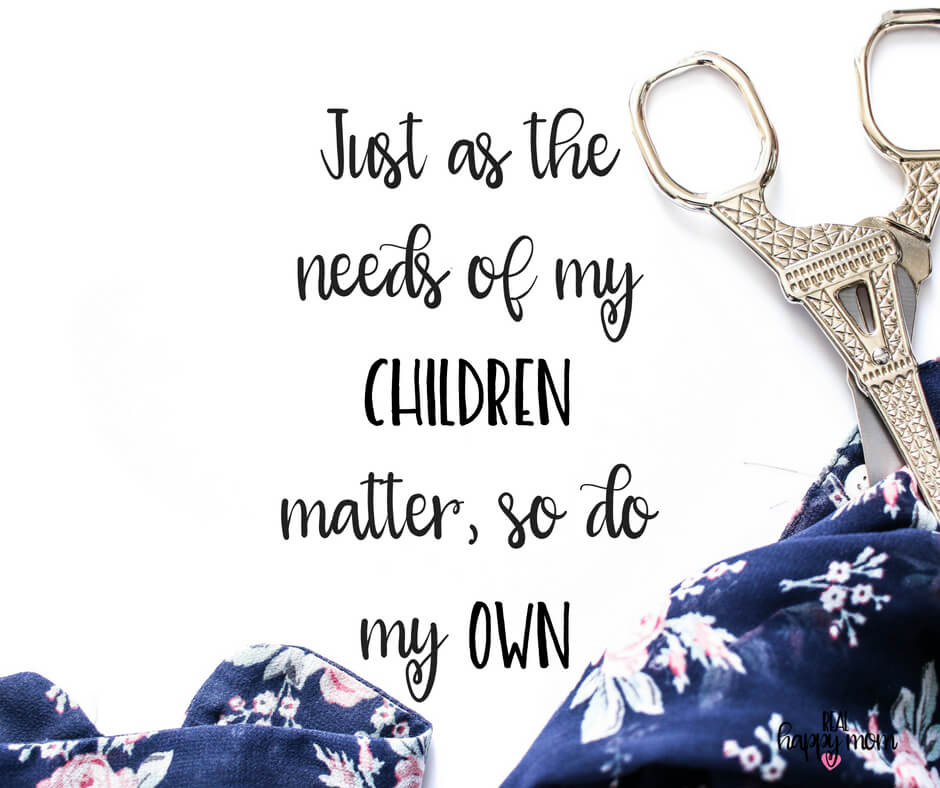 Sensational Quotes for Busy Moms You Need to See - Just as the needs of my children matter, so do my own.