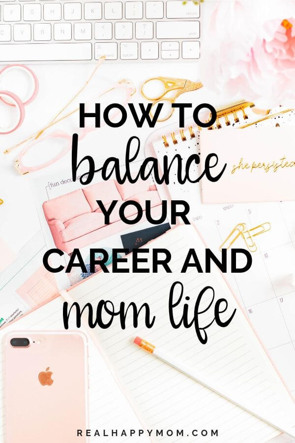 How to Balance Your Career and Mom Life