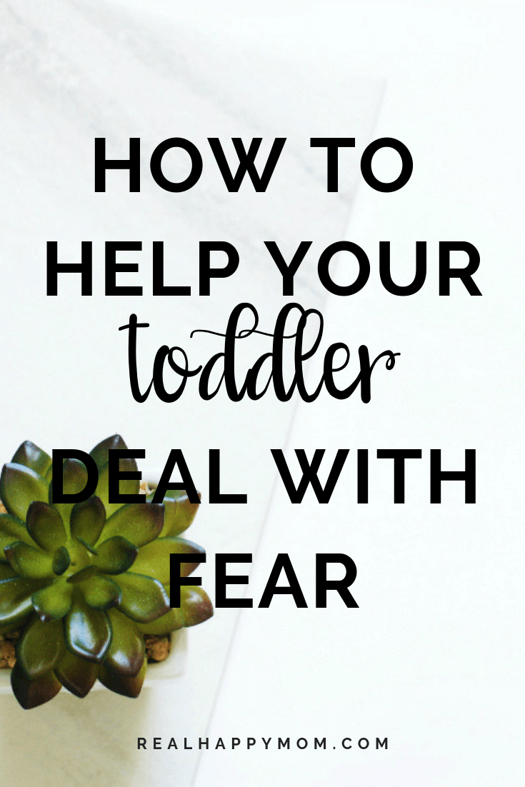 How to Help Your Toddler Deal with Fear
