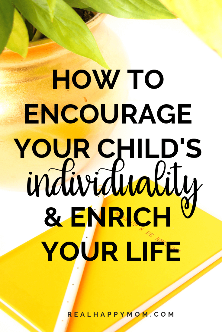 How to Encourage Your Child\'s Individuality and Enrich Your Life