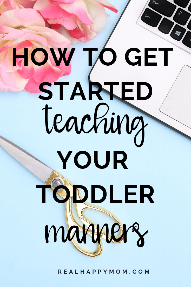 How to Get Started Teaching Your Toddler Manners