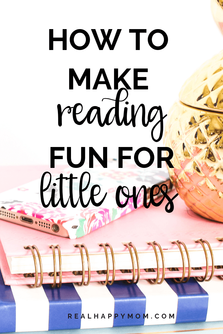 How to Make Reading Fun for Little Ones