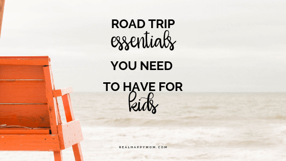 road trip essentials you need to have for kids - road trip with kids