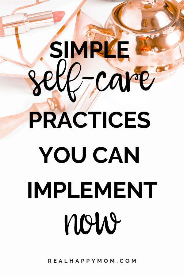 5 Simple Self-Care Practices You Can Implement Now