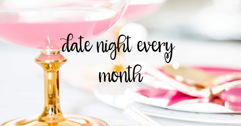 date night every month - 9 Ways to Keep Your Marriage Fun and Exciting