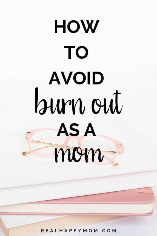 How to Avoid Burn Out as a Mom