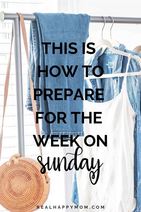 prepare for the week - sunday prep