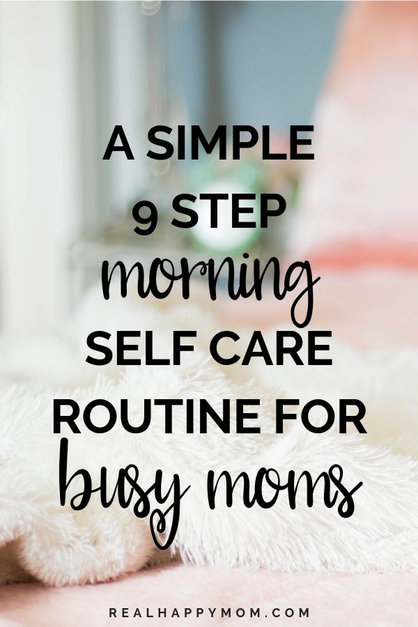 A Simple 9 Step Morning Self Care Routine for Busy Moms