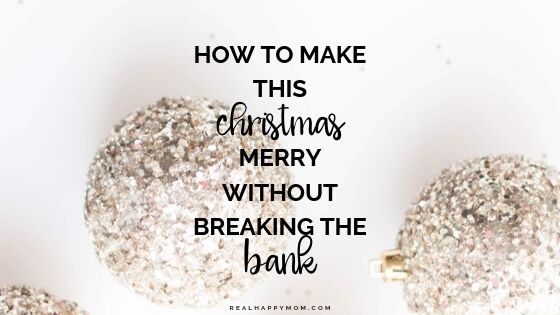 How to Make Christmas Special Without Breaking the Bank