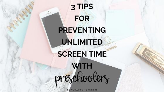 3 Tips for Preventing Unlimited Screen Time in Preschoolers