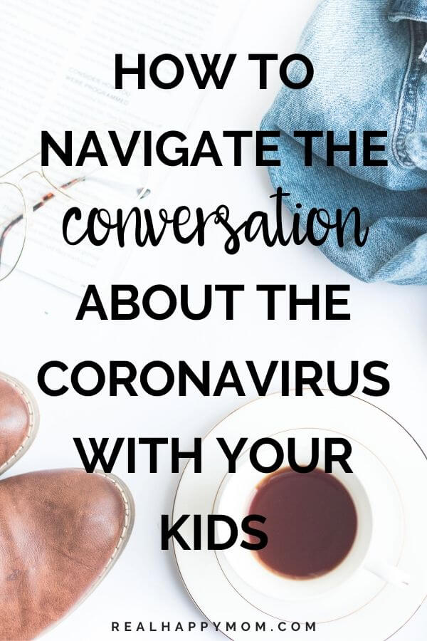How to Navigate the Conversation About Coronavirus with Your Kids (COVID-19 Series)