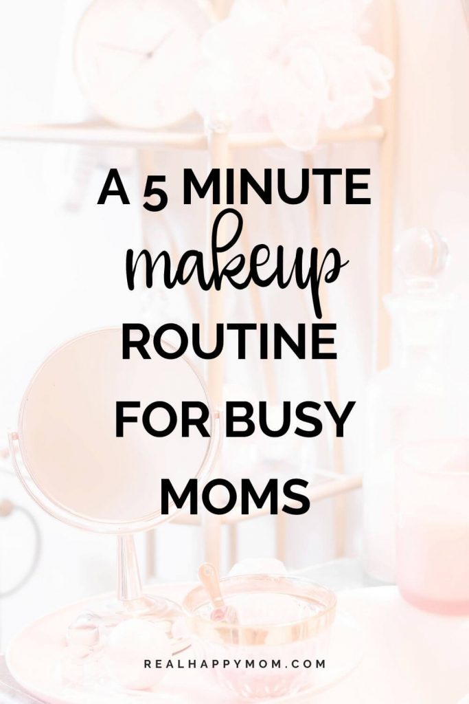 5 minute makeup routine for busy moms