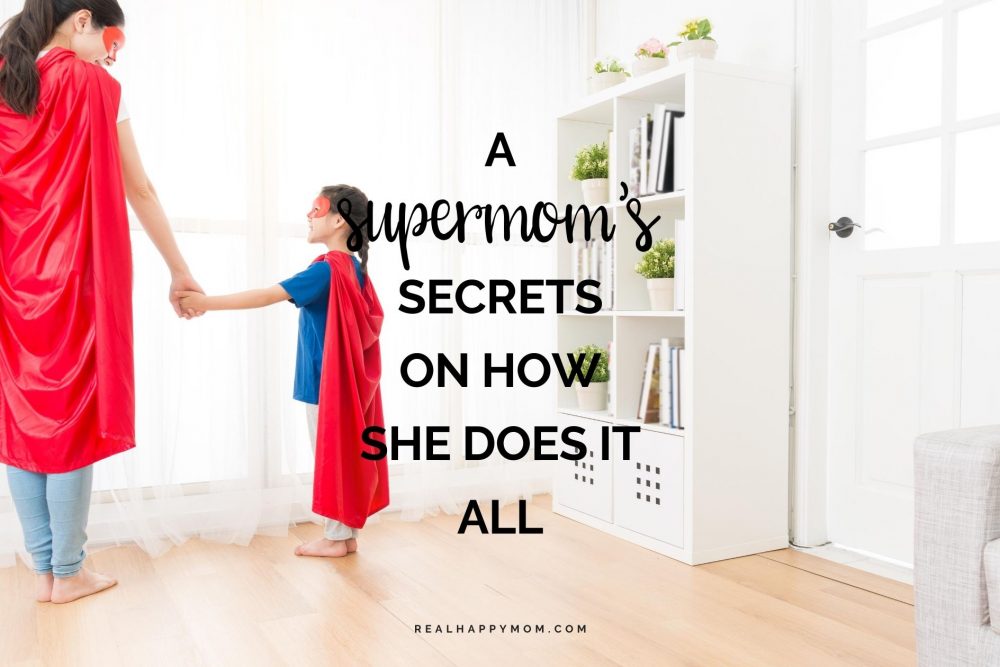A Supermom's Secrets On How She Does It All