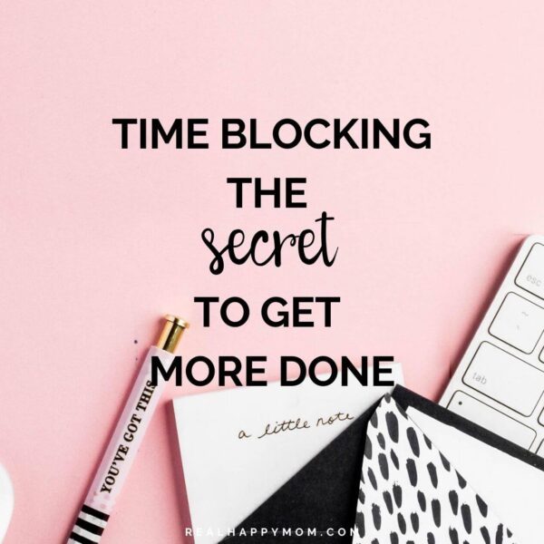 Time Blocking Tips- The Secret to Getting More Done