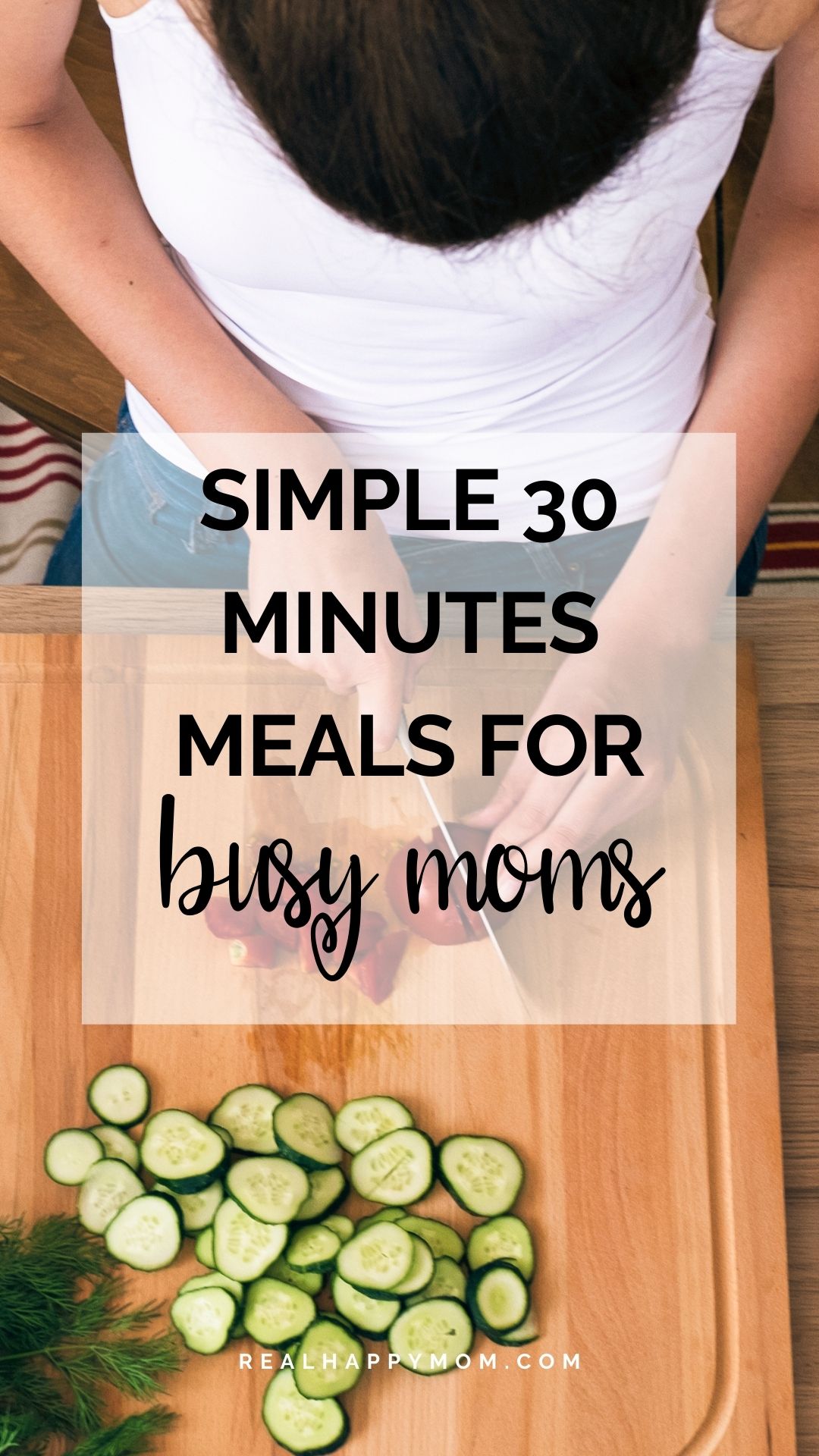 Simple 30 Minute Meals for Busy Moms