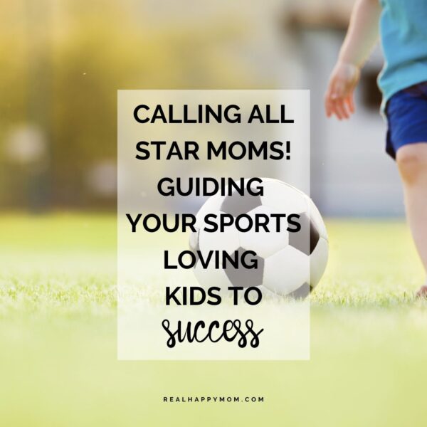 Calling All Star Moms!!! Guiding Your Sports Loving Kids to Success