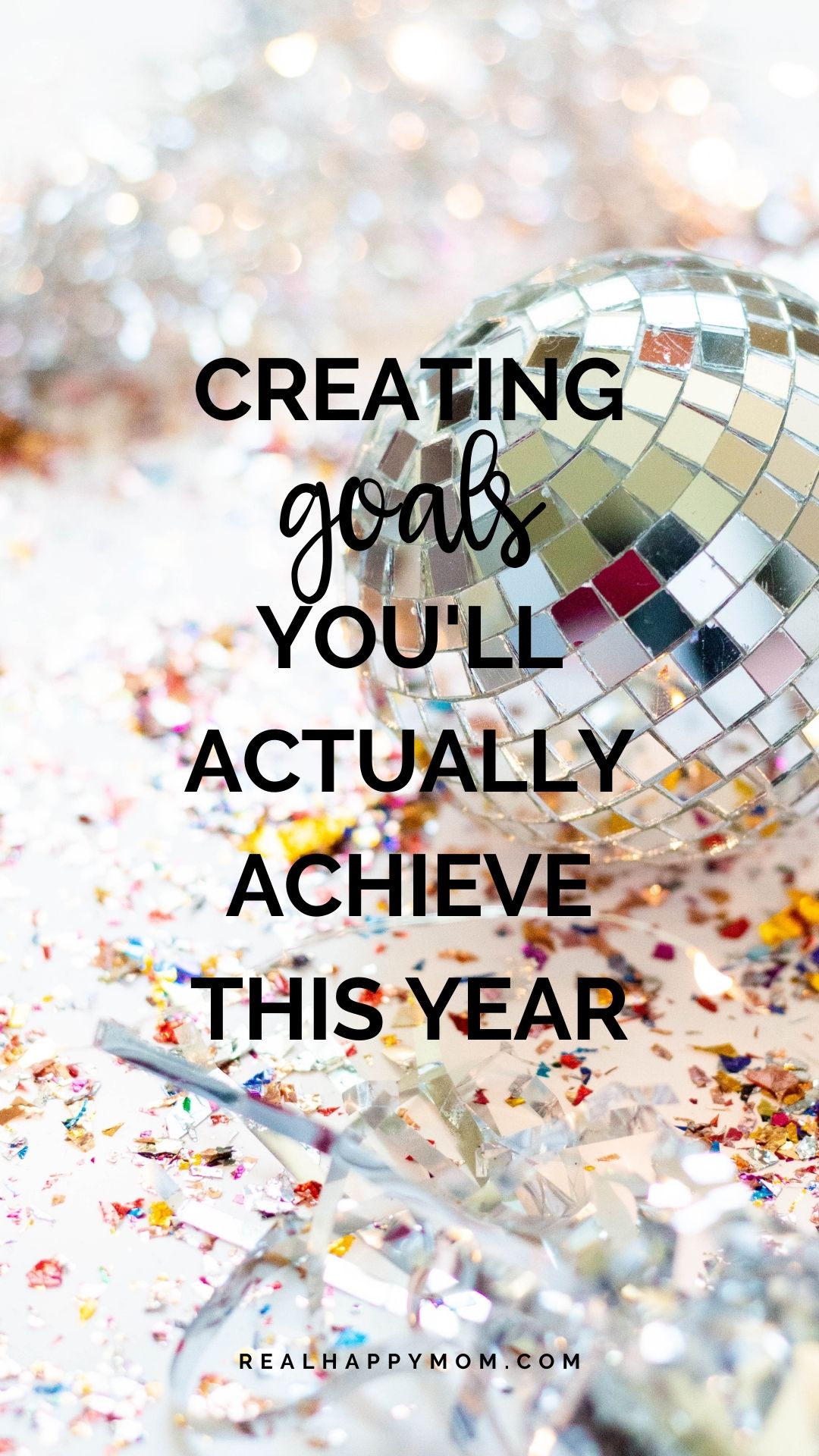 Creating Goals *You\'ll Actually Achieve* This Year
