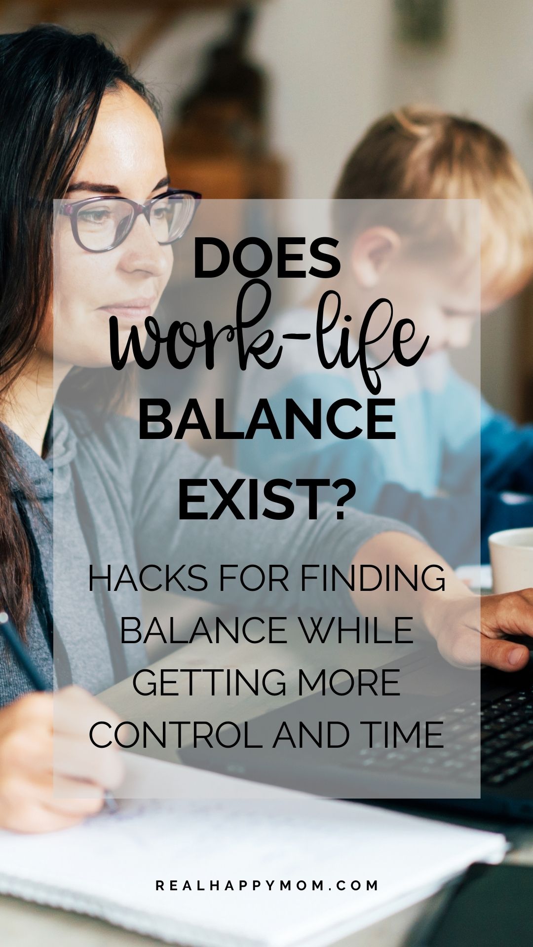 Does Work-Life Balance Exist? Hacks for Finding Balance While Getting More Control and Time