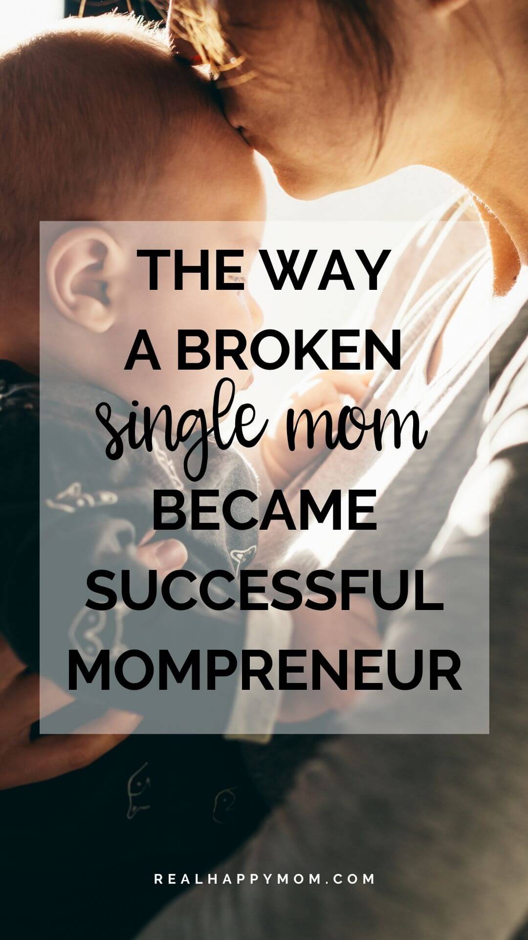The Way a Broken Single Mom Became Successful Mompreneur
