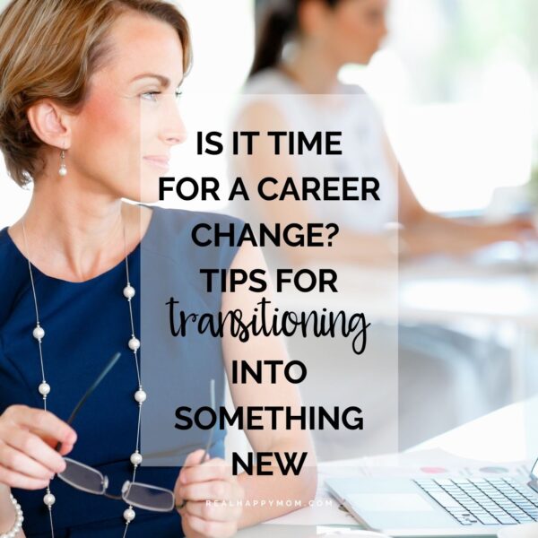 Is it time for a Career Change? Tips for Transitioning Into Something New