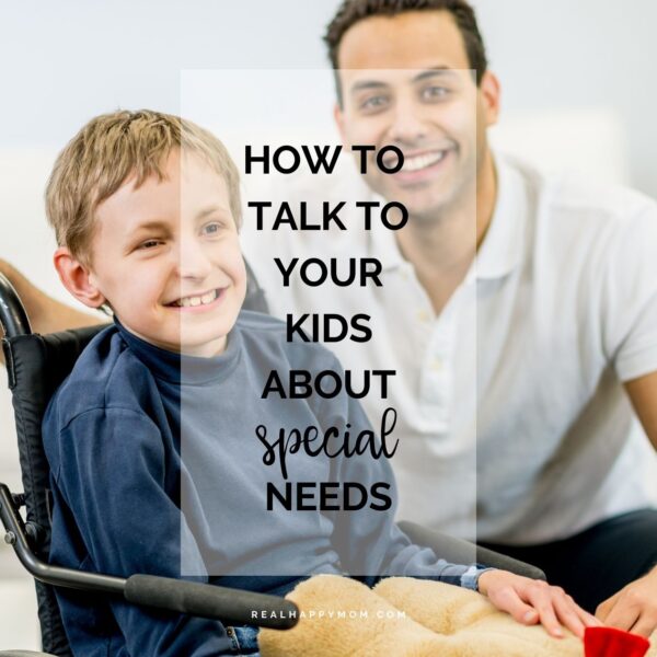 How to Talk to Your Kids About Special Needs + How a Mom Advocated For Her Special Needs Son