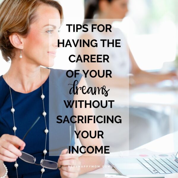 Feeling Unfulfilled At Work? Tips for Having the Career of Your Dreams Without Sacrificing Your Income.