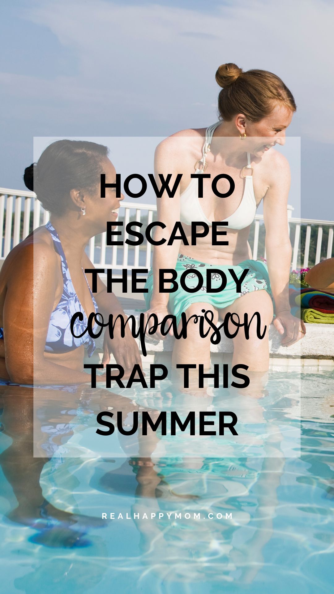 How to Escape the Body Comparison Trap This Summer